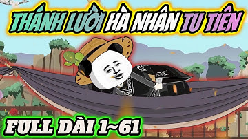 Full 1~61 | Thánh lười hà nhân tu tiên | HÀ NHÂN TU TIÊN | PANDA vietsub
