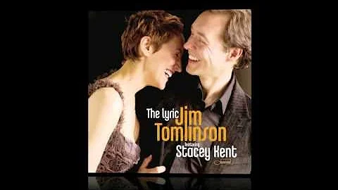 Jim Tomlinson & Stacey Kent - I've Grown Accustome...