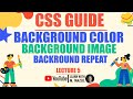 CSS Background Image- Background Color- Background Repeat- Background Attachment| Tanzeel