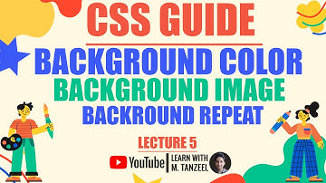 CSS Background Image- Background Color- Background Repeat- Background Attachment| Tanzeel