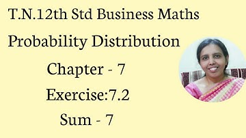 T.N.12th  Business Maths  Exercise:7.2  Sum - 7 | Probability Distributions | Chapter - 7.