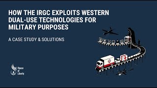 How The Irgc Exploits Western Dual-Use Technologies For Military Purposes A Case Study & Solutions