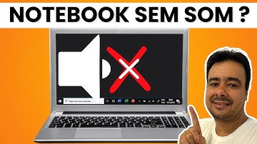 Notebook sem SOM ? icone do som com X ? veja como RESOLVER
