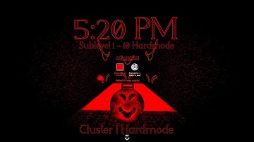 5:20 PM | Cluster 1 Hardmode | Sublevel 1 - 10 | By: BuckeyJoy