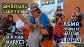 Spiritual Cleansing (Limpia Espiritual) with ASMR Complete Massage by Dona Natividad in Ecuador