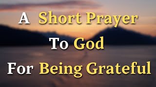 Lord God, I am grateful for Your love, which never fails, and Your grace, which is ever sufficient