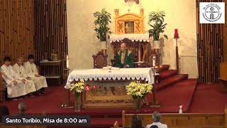 Parroquia Santo Toribio. Misa de 8:00 AM