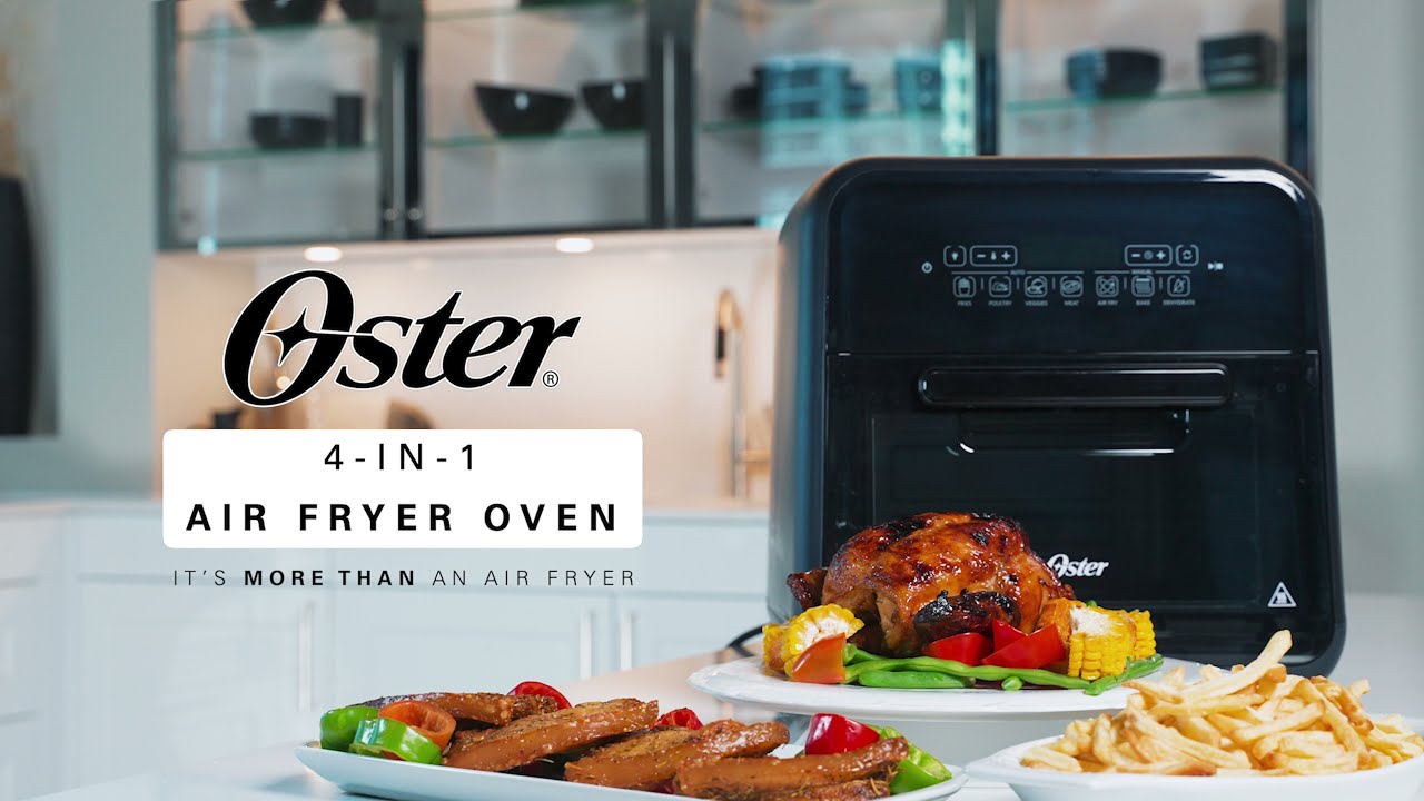 The All-New OSTER 4-in-1 Air Fryer Oven - It's More Than an Air