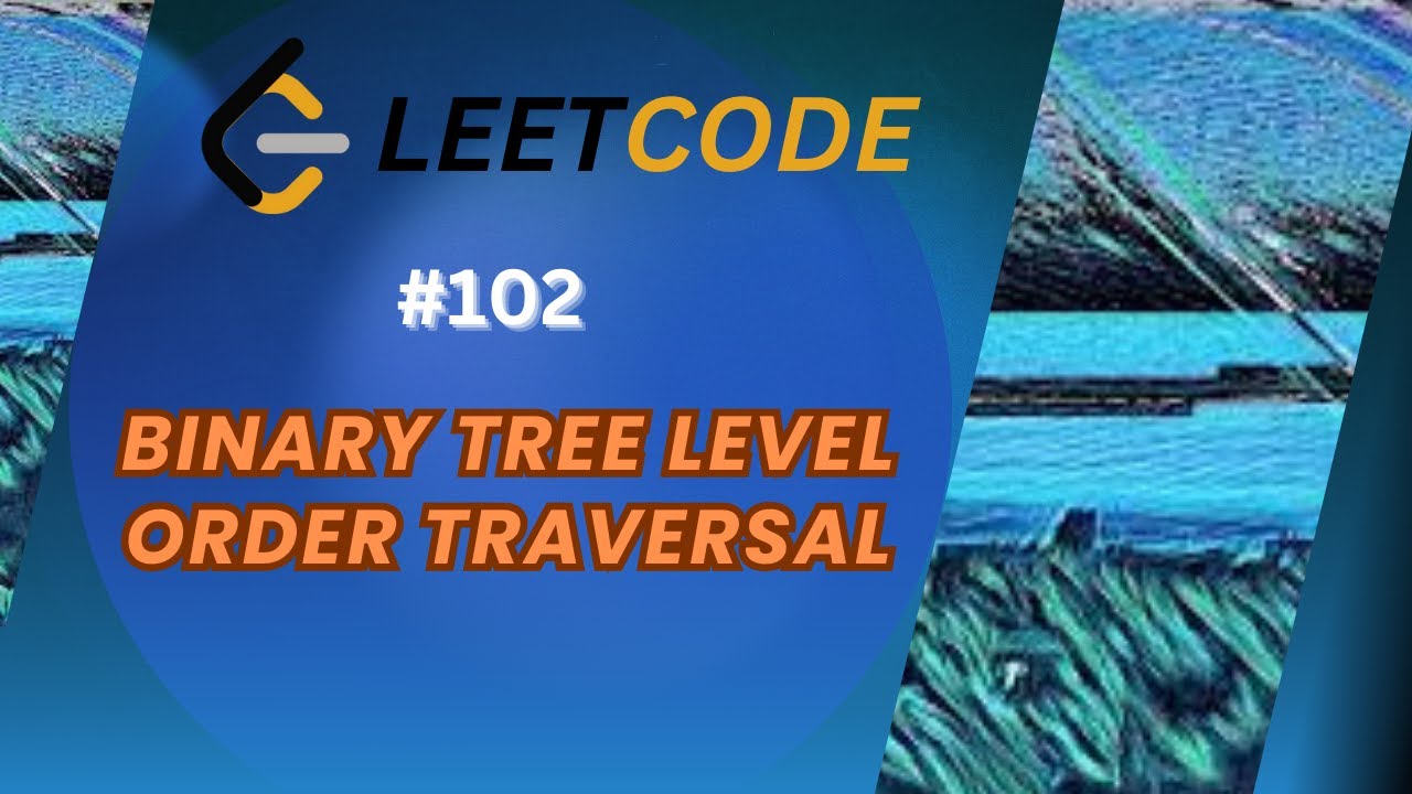 Binary Tree Level Order Traversal - C++ Solution Explained In Hindi ...