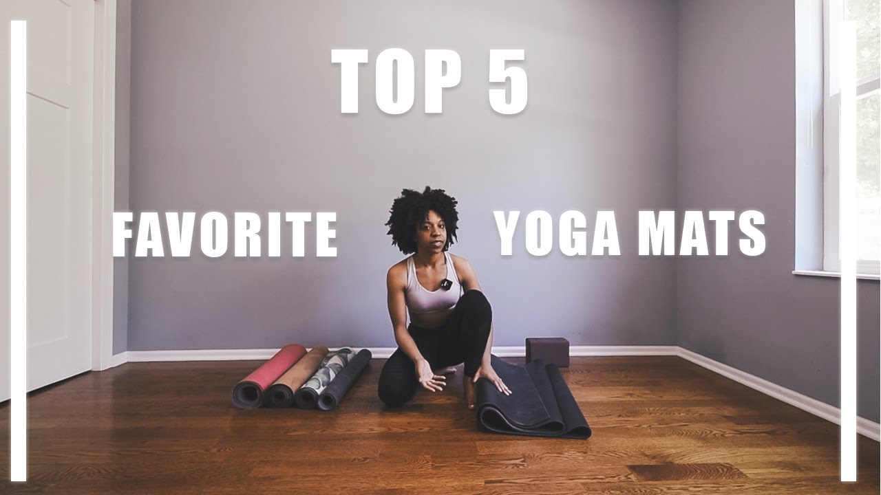 TOP 5 FAVORITE YOGA MATS **Highly Requested!!**