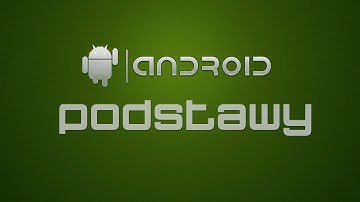 Android - Instalacja Programów, Aplikacji, Sklep Play, Android Market  - poradnik [03]