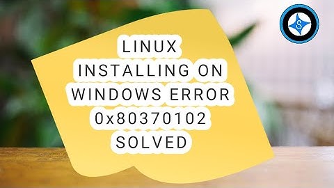 How to overcome error 0x80370102 while installing linux sub system on windows?