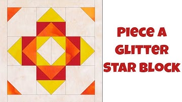 How to Piece a Glitter Star Quilt Block - Easy Quilting Tutorial with Leah Day