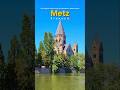 🇫🇷 Metz, France | The Elegant Historic City of Cathedrals & Golden Stone #paris #francetravel