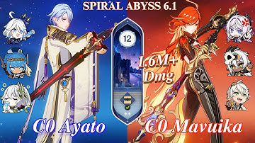 C0 Ayato Ineffa Hyperbloom & C0 Mavuika Melt | NEW Spiral Abyss 6.1 | Floor 12 | 9* | Genshin Impact