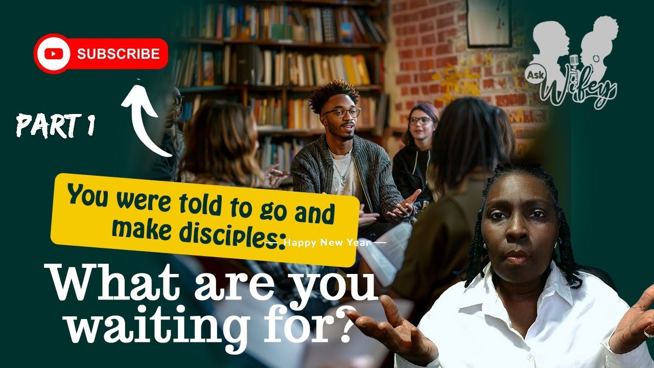 You Were Told To Go And Make Disciples What Are You Waiting For? - Part ...