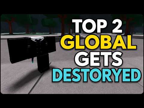 TOP 2 GLOBAL GETS DESTORYED! (TSB)
