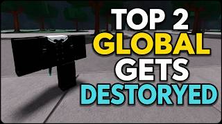 TOP 2 GLOBAL GETS DESTORYED! (TSB)