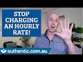 STOP Charging An Hourly Rate! [Do This Instead] 💡