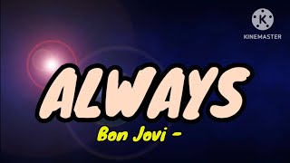 Bon Jovi - Aways (Lyrics) #BonJovi #Always