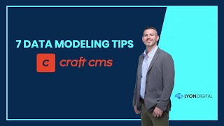 7 Data Modeling Tips for Craft CMS