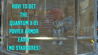 Fallout 4 ~ How To Get The Quantum X-01 Power Armor Early (0 Starcores)