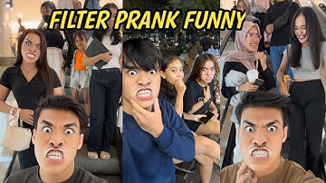 FILTER PRANK FUNNY PART 3