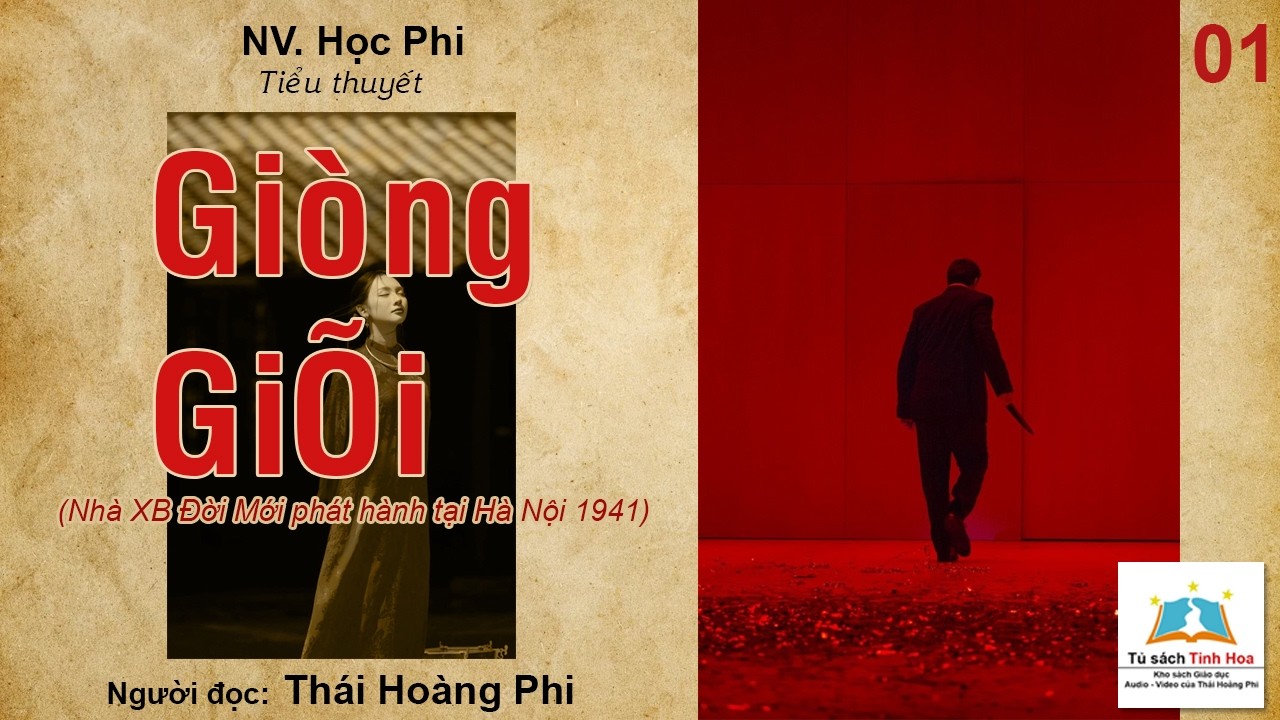 GIÒNG GIÕI. Tập 01. Tác giả: NV. Học Phi. Người đọc: Thái Hoàng Phi