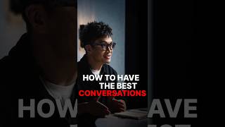 HOW TO HAVE MEANINGFUL CONVERSATIONS