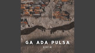 GA ADA PULSA