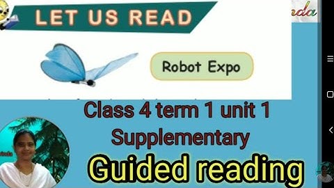 Robot expo Guided reading class 4 term 1 unit 1 supplementary ‎@BRINDA 