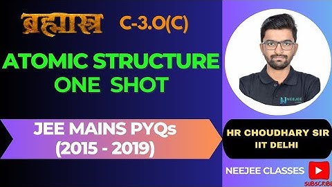Atomic Structure - JEE MAINS PYQs (2015-2019) IN 1 SHOT | JEE Main & JEE Advanced | IIT | NEET