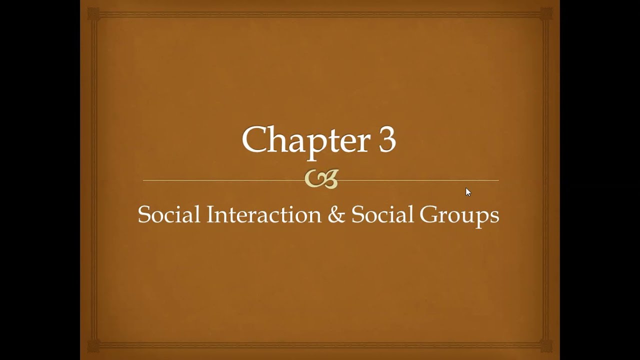 Sociology: Social Interaction & Social Groups