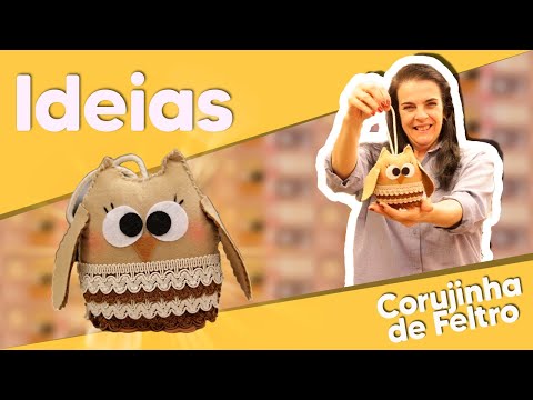 IDEIAS - Corujinha de Feltro com Roberta Rinaldi