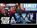 STAR TREK 2009 | FAMILY Reactions