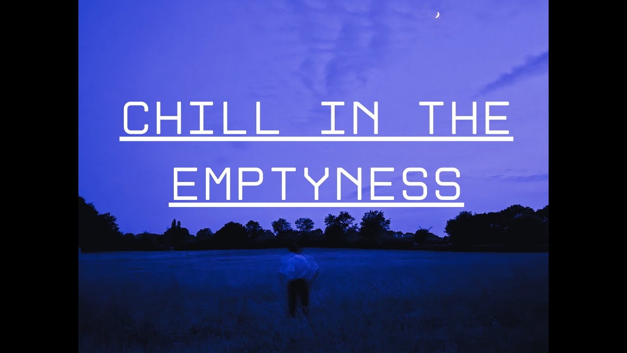 Dev24on - Chill in the Emptyness