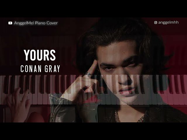 Yours - Conan Gray (Piano Cover) with Lyrics by AnggelMel class=