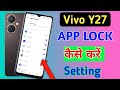 How to lock apps in Vivo y27/Vivo y27 me app lock kaise kare/app lock setting