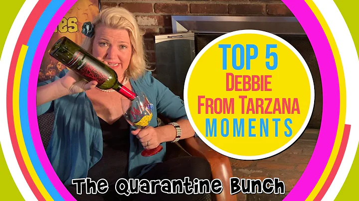 The Quarantine Bunch-Top 5 Debbie from Tarzana Mom...