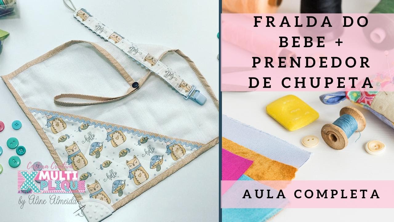 Fralda do Bebe com Mordedor e Prendedor de Chupeta - Passo a Passo de Costura Criativa