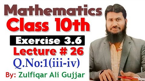 Exercise 3.6 | Q.No: 1(iii,iv) | Chapter # 3 | Mathematics Class 10th | Lec # 26