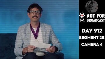Not For Broadcast | Day 912: "The Uprising" | Segment 2B | Camera 4 | Archive