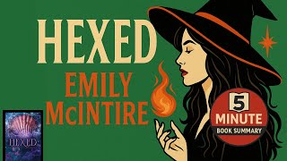 Hexed by Emily McIntire  | 5 Minute Book Summary