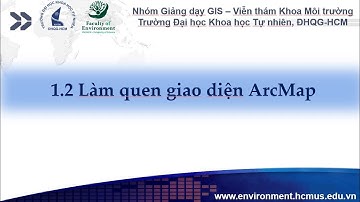 1.2 Làm quen với giao diện ArcMap