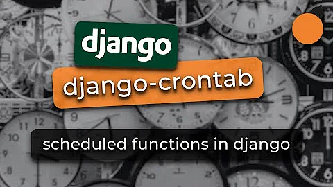 Django-Crontab - Collecting Data with Scheduled Functions in Django