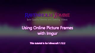 How to use Online Picture Frames with Imgur - Minecraft 1.12.2 Tutorial