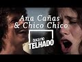 Chico Chico e Ana Cañas | TOCA NO TELHADO | 'Mal secreto'