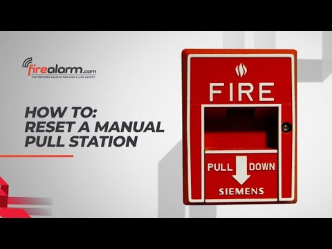 FireAlarm.com - HOW TO: Reset A Fire Alarm Manual Pull Station