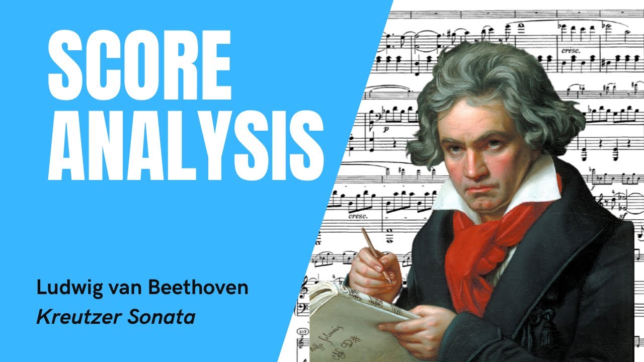 Beethoven - Kreutzer Sonata - Score Analysis (Harmonic and Structural Analysis)