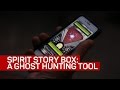 Spirit Story Box: The app that claims to reach the dead